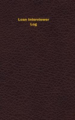 Cover of Loan Interviewer Log