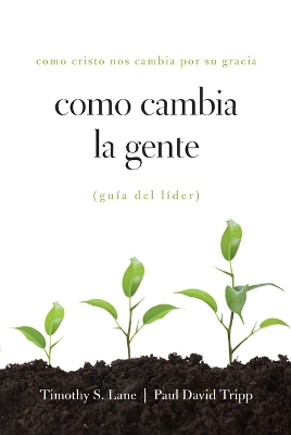 Book cover for Como Cambia La Gente Guia del Lider