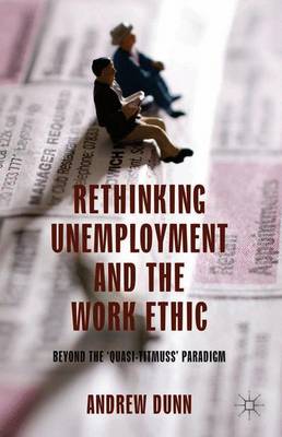 Book cover for Rethinking Unemployment and the Work Ethic