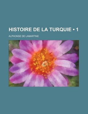 Book cover for Histoire de La Turquie (1)