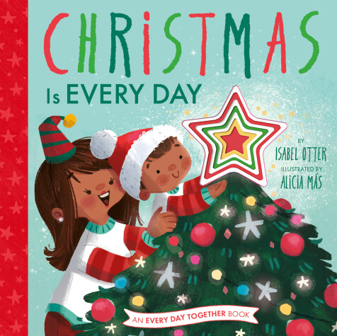 Cover of Christmas Is Every Day