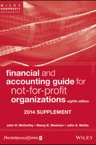 Cover of Financial and Accounting Guide for Not–for–Profit Organizations, Eighth Edition 2014 Supplement