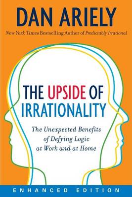 Book cover for The Upside of Irrationality (Enhanced Edition)