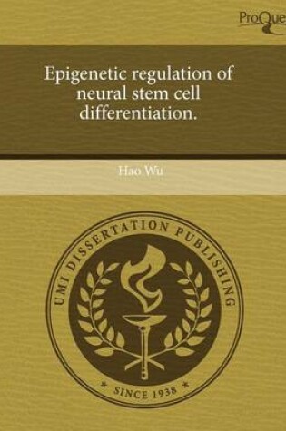 Cover of Epigenetic Regulation of Neural Stem Cell Differentiation