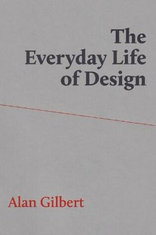 Cover of The Everyday Life of Design