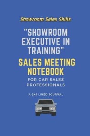 Cover of "Showroom Executive in Training" Sales Meeting Notebook