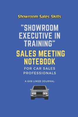 Book cover for "Showroom Executive in Training" Sales Meeting Notebook