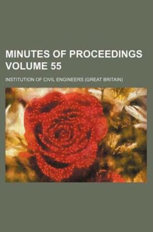 Cover of Minutes of Proceedings Volume 55