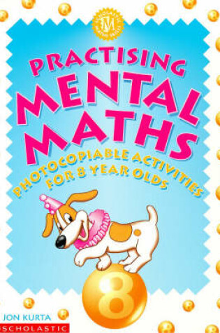 Cover of Practising Mental Maths for 8 Year Olds