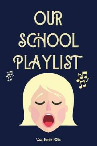 Cover of Our School Playlist