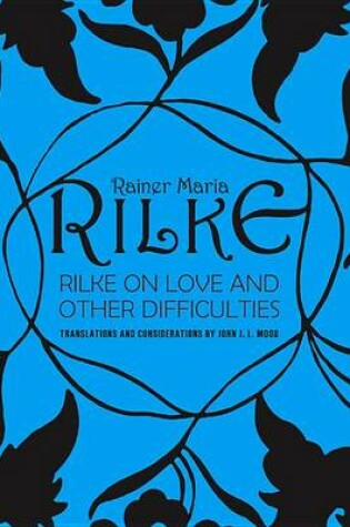 Cover of Rilke on Love and Other Difficulties
