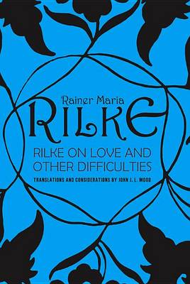 Book cover for Rilke on Love and Other Difficulties