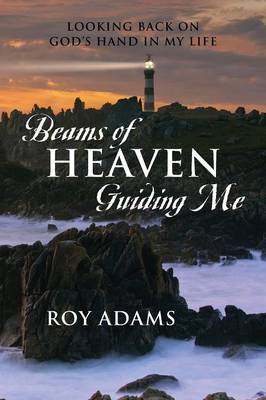 Book cover for Beams of Heaven Guiding Me