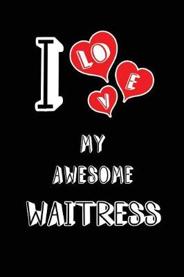 Book cover for I Love My Awesome Waitress