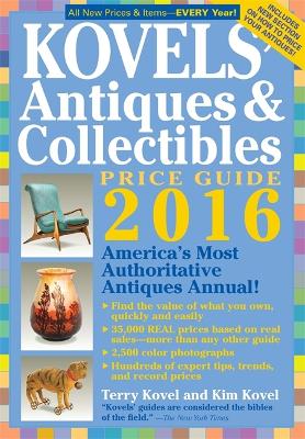 Book cover for Kovels' Antiques and Collectibles Price Guide 2016