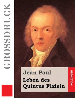 Book cover for Leben Des Quintus Fixlein (Gro druck)