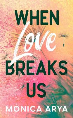 Book cover for When Love Breaks Us