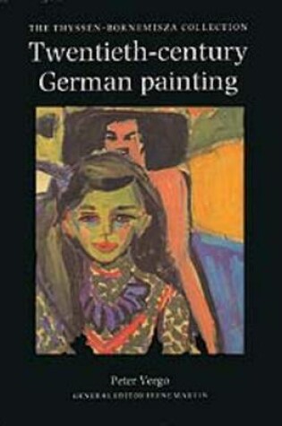 Cover of Twentieth Century German Painting in the Thyssen-Bornemisza Collection