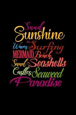 Book cover for Sand Sunshine Mermaids Waves Seashells Beach Sand Castles Sweaweed Surfing Paradise