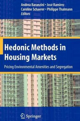 Cover of Hedonic Methods in Housing Markets: Pricing Environmental Amenities and Segregation