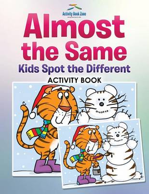 Book cover for Almost the Same -- Kids Spot the Different Activity Book