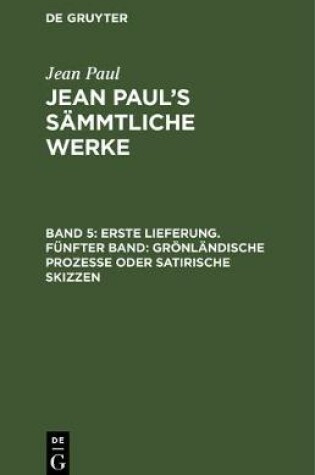 Cover of Erste Lieferung. Funfter Band: Groenlandische Prozesse Oder Satirische Skizzen