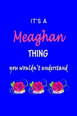 Book cover for It's A Meaghan Thing You Wouldn't Understand