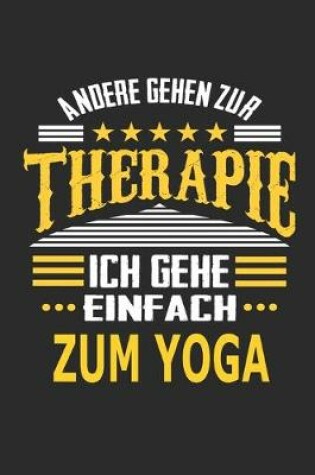 Cover of Andere gehen zur Therapie Ich gehe einfach zum Yoga