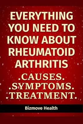 Book cover for Everything you need to know about Rheumatoid Arthritis