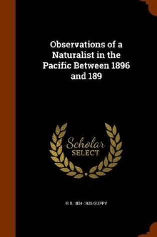 Cover of Observations of a Naturalist in the Pacific Between 1896 and 189