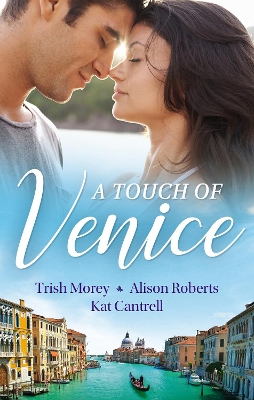 Book cover for A Touch Of Venice/Secrets of Castillo del Arco/From Venice with Love/Pregnant by Morning