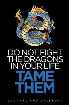 Book cover for Do Not Fight the Dragons in Your Life Tame Them