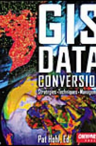 Cover of GIS Data Conversion