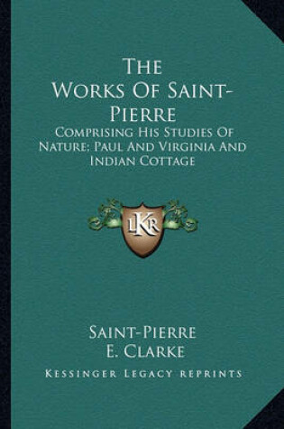 Cover of The Works of Saint-Pierre