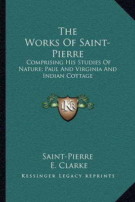 Book cover for The Works of Saint-Pierre