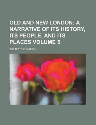 Book cover for Old and New London (Volume 1); A Narrative of Its History, Its People, and Its Places