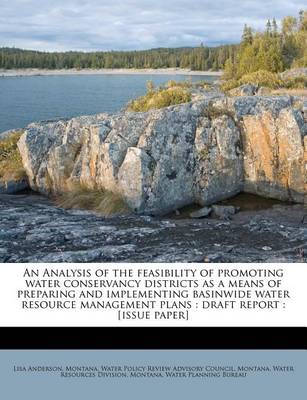 Book cover for An Analysis of the Feasibility of Promoting Water Conservancy Districts as a Means of Preparing and Implementing Basinwide Water Resource Management Plans