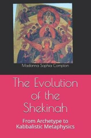 Cover of The Evolution of the Shekinah