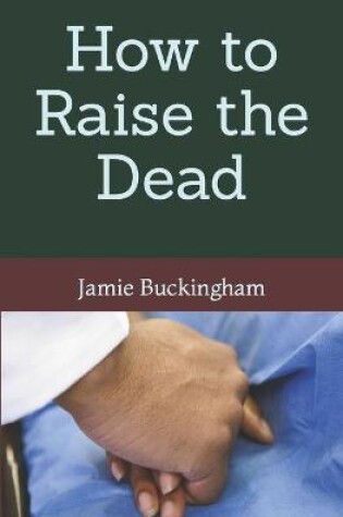 Cover of How to Raise the Dead
