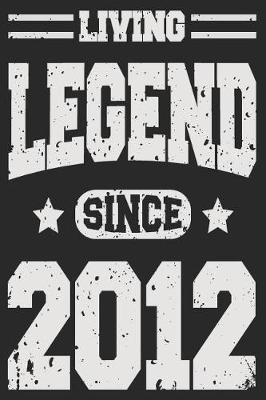 Book cover for Living Legend Since 2012