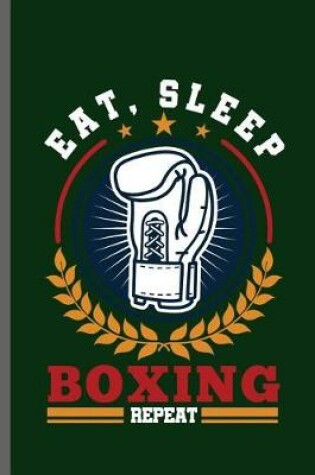 Cover of Eat, Sleep Boxing Repeat