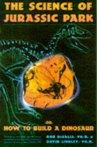 Cover of The Science of "Jurassic Park" and the "Lost World"