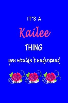 Book cover for It's A Kailee Thing You Wouldn't Understand