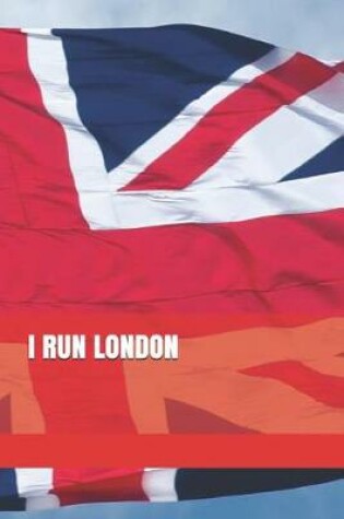 Cover of I Run London