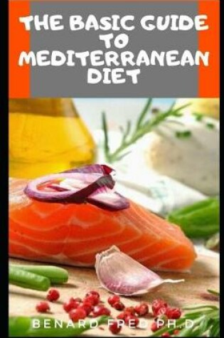 Cover of The Basic Guide to Mediterranean Diet