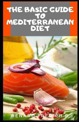 Book cover for The Basic Guide to Mediterranean Diet
