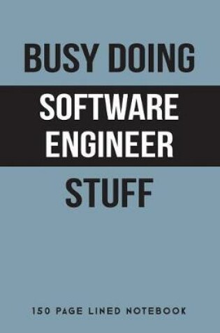 Cover of Busy Doing Software Engineer Stuff