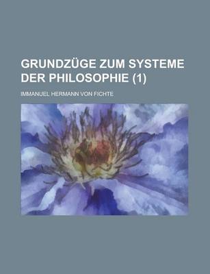 Book cover for Grundzuge Zum Systeme Der Philosophie (1)