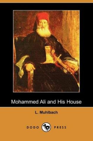 Cover of Mohammed Ali and His House (Dodo Press)