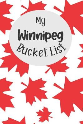 Book cover for My Winnipeg Bucket List